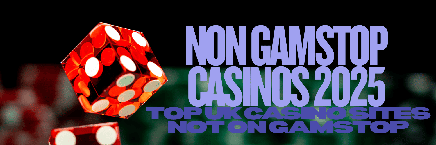 Casinos Non Gamstop A Guide to UK Online Casinos